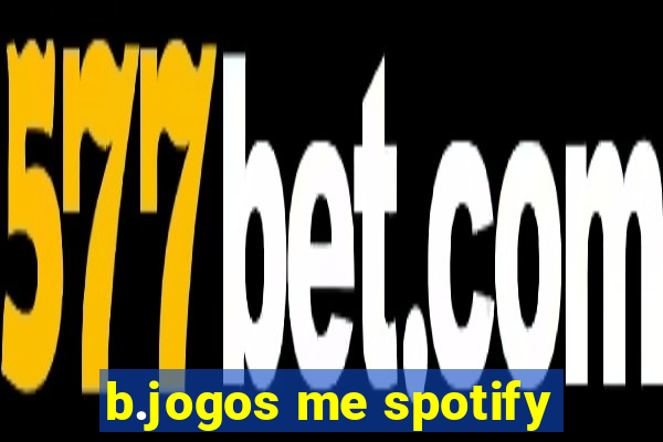 b.jogos me spotify